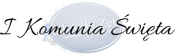 napis I Komunia Święta W-1.jpg